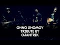 Onno Shomoy (Artcell) Covered By Ojantrik