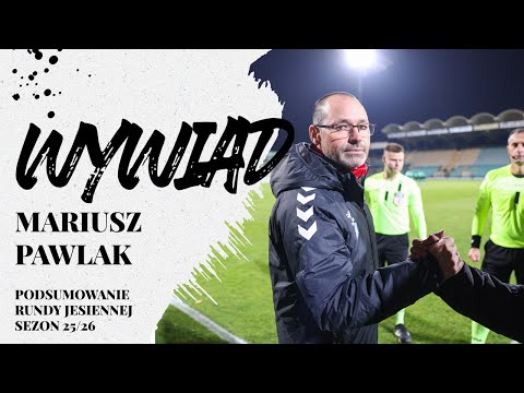 Mariusz Pawlak po rundzie jesiennej sezonu 25/26 - podsumowanie