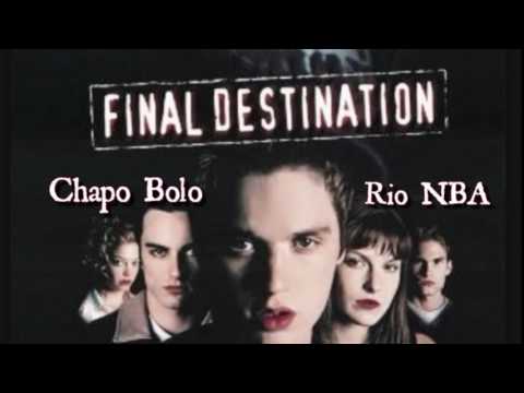 Chapo Bolo& RioNba - Finale Destination