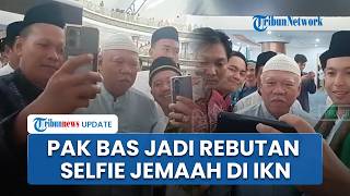 Ikut Salat Idulfitri di IKN, Pak Bas Jadi Rebutan Selfie Sejumlah Jemaah di Masjid Negara