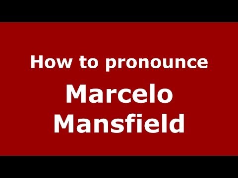 How to pronounce Marcelo Mansfield (Brazilian/Portuguese) - PronounceNames.com