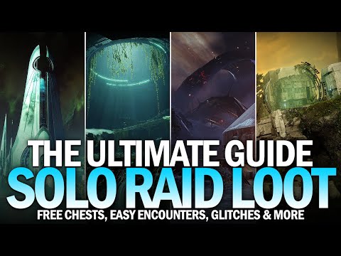The Ultimate Solo Raid Loot Guide - Free Chests, Easy Encounters & More [Destiny 2]