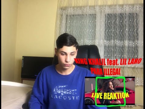 KING KHALIL feat. LIL LANO - PARA ILLEGAL (PROD.BY B.O BEATZ) LIVE REAKTION! Werden wir ÜBERZEUGT?