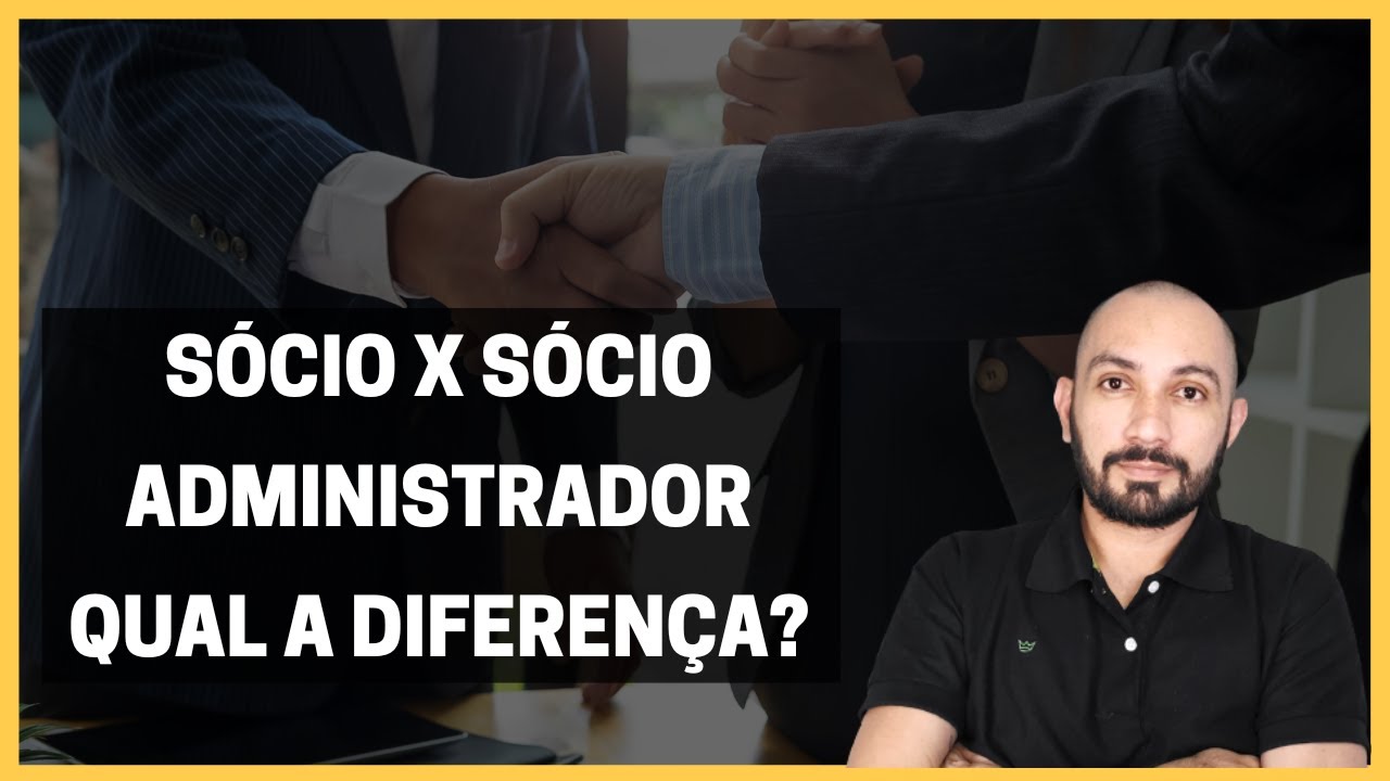 SOCIO X SOCIO ADMINISTRADOR QUAL A DIFERENÇA ?