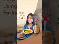 Stop Using Spoons Forks For Every Meal