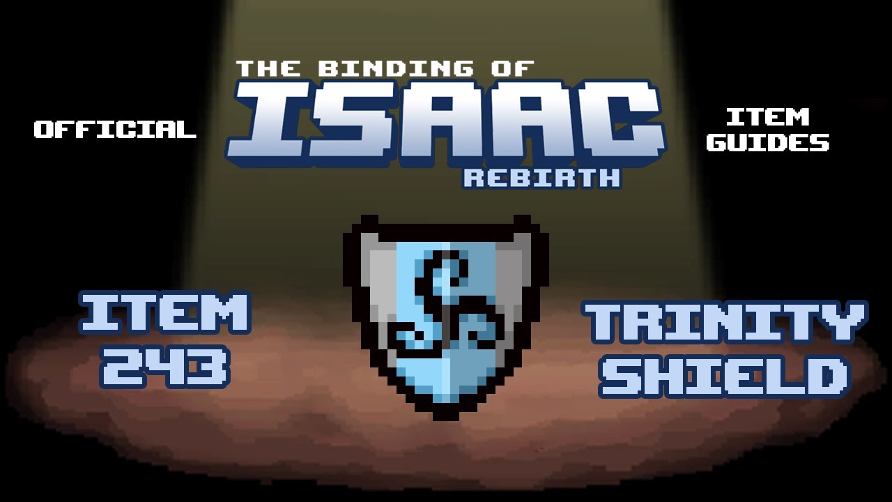 Official TBOI Item Guides No. 243: Trinity Shield