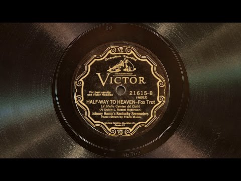 Half-way to Heaven • Johnny Hamp's Kentucky Serenaders (Victrola Credenza)