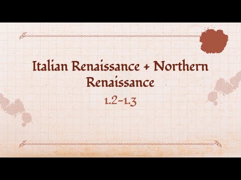 AP European History Review - Italian Renaissance + Northern Renaissance (1.2+1.3)