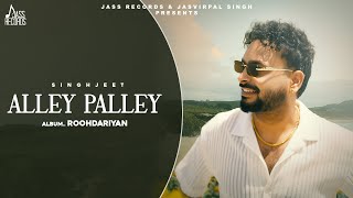 Alley Palley Singhjeet (Full Audio) thumbnail