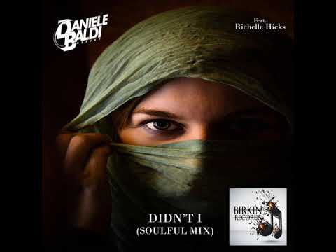 Daniele Baldi, Richelle Hicks - Didn'T (Soulful Mix) [Birkin Records]