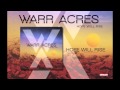 Warr Acres - "Hope Will Rise" 