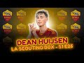 🔍 La Scouting Box - Dean Huijsen (Roma/Juventus) - S1 E26 🇪🇸🇳🇱