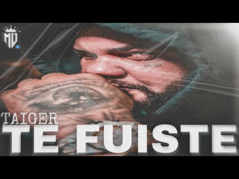 EL TAIGER - TE FUISTE (SECCIÓN ESTUDIO)