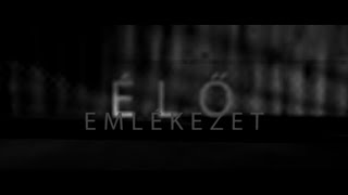ÉLŐ EMLÉKEZET 
