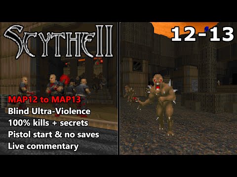 Doom II: Scythe 2 - MAP12 to MAP13 - Blind Ultra-Violence 100%