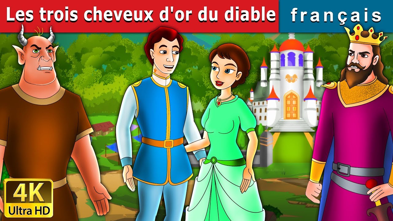 Les trois cheveux d'or du diable | Devil with Three Golden Hairs in French | Contes De Fées Français