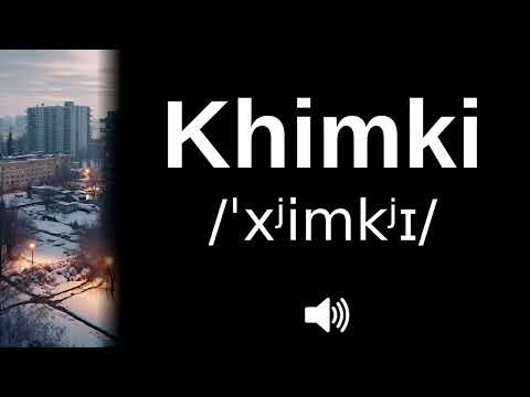 🇷🇺 How to pronounce Khimki (CORRECTLY!)