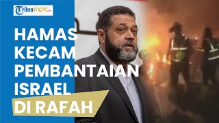 Hamas Kutuk Keras Israel Bakar Hidup-hidup Warga Palestina di Rafah, Minta AS Bertanggung Jawab