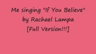 Me (Belgia) singing "If You Believe" by Rachael Lampa [A Walk to Remember OST]