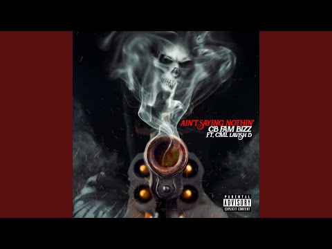 Ain't Saying Nothin' (feat. CML)