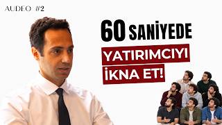 60 SANİYEDE YATIRIMCIYI İKNA ET! | Audeo - B2