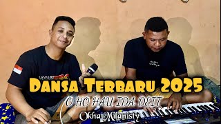 Download lagu DANSA TERBARU 2025 || O HO HAU IDA DEIT || Okha Milanisty ( Cover) mp3 Download lagu DANSA TERBARU 2025 || O HO HAU IDA DEIT || Okha Milanisty ( Cover) mp3