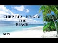 Chris Rea - King of the Beach (4K- hd)