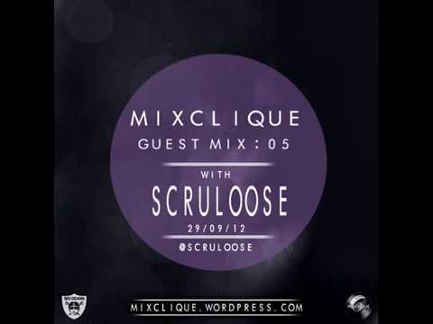 Scruloose - Mixclique Guest Mix