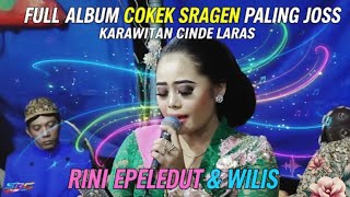 Download lagu 1 Jam Full Album Cokek Mania Cinde Laras Bersama Rini Epeledut, Wilis, Tata, Mayang & Simin Mc mp3