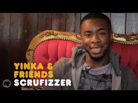 YINKA & FRIENDS: SCRUFIZZER