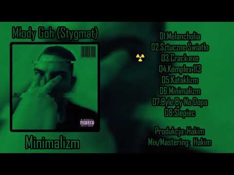Młody Goh ( STYGMAT) - Minimalizm [ FULL ALBUM ] 2019r. // Prod. Hakim