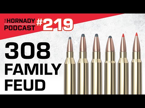 Ep. 219 - 308 Family Feud | A Ballistic Breakdown