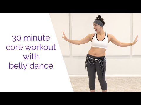 30 Minute Core Workout with Belly Dance