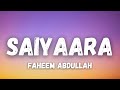 Saiyaara Title Song Lyrics Ahaan Panday Aneet Padda Faheem Abdullah