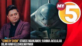 "Comedy show" ko'rsatuvi | Otabek Mahkamov: Hamma akulalar bilan ham kelisholmayman
