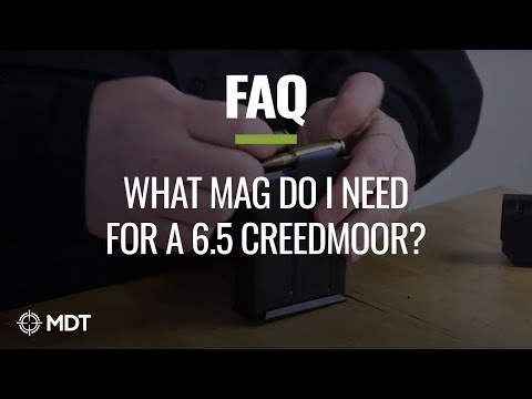 MDT FAQ - What mag do I need for a 6 5 creedmoor?