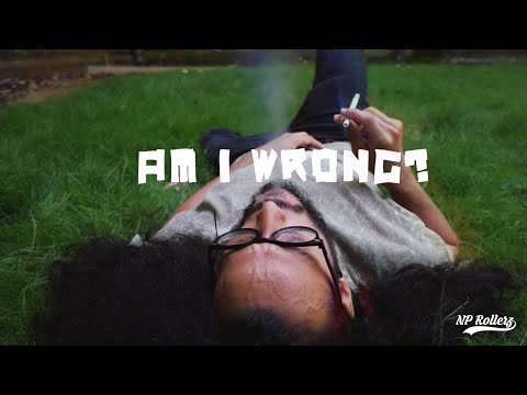 NP Rollerz x  Ninja YNL - Am I Wrong?