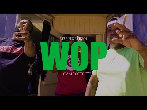 Stu Hustlah x Ca$h Out - "Wop" [Official Video] - Dir | @GUTZFILMZ
