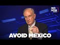 Steer Clear of Mexico