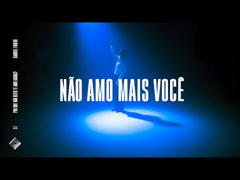 Não amo mais você - Gabriel Froede