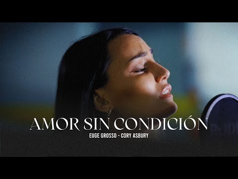 Euge Grosso - Amor sin condición (Cory Asbury)