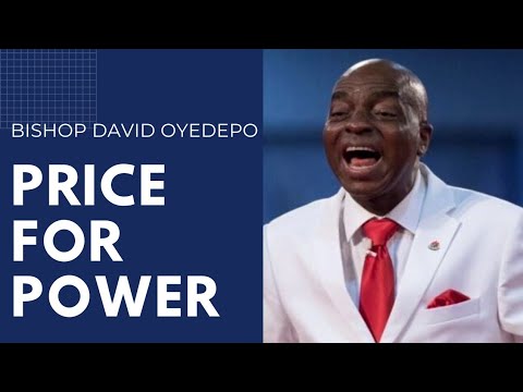 The Price of Power - Bishop David Oyedepo