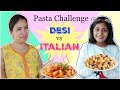 PASTA MAKING CHALLENGE Desi Vs Videshi Chef Food MyMissAnand CookWithNisha