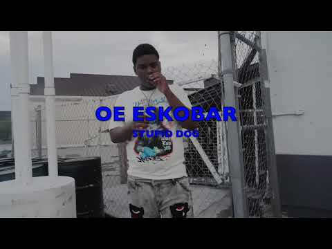 OE Eskobar  - Stupid Dog (Official Music Video) #shotby @Dee231nation