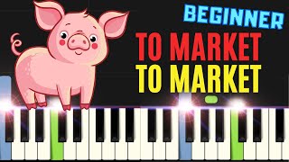 To Market To Market I Piano Tutorial Easy Sheet Music with Letters for Beginners Kids Keyboard SLOW