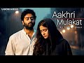 Aakhri Mulakat Aarzoo Khaan Emotional Hindi Sad Song New Song 2026 Arijit Singh Vibe