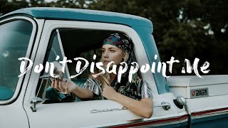 Ruth B. - Don&#39;t Disappoint Me (Lyrics)