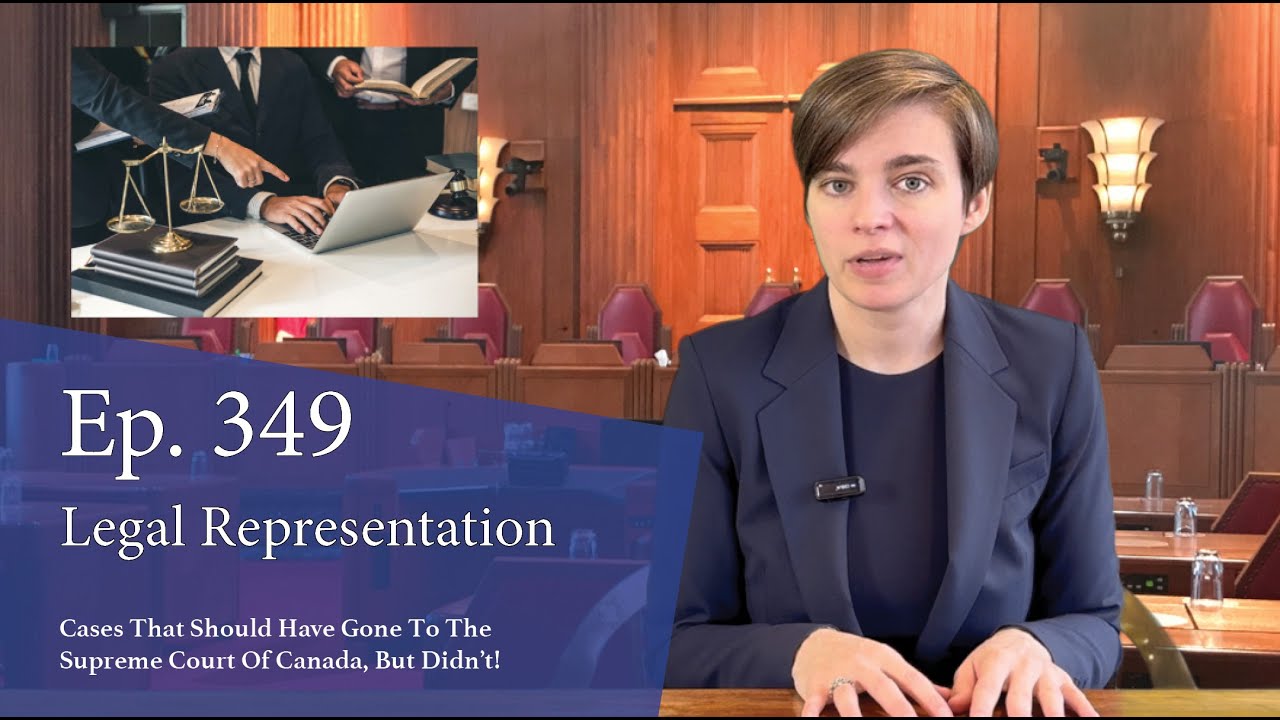 Legal Representation: Cases That Should Have Gone to the Supreme Court of Canada, But Didn’t!