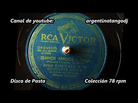 Juan D'Arienzo - Alberto Echagüe - Seamos amigos