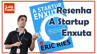 A Startup Enxuta (Lean Startup) - Resenha